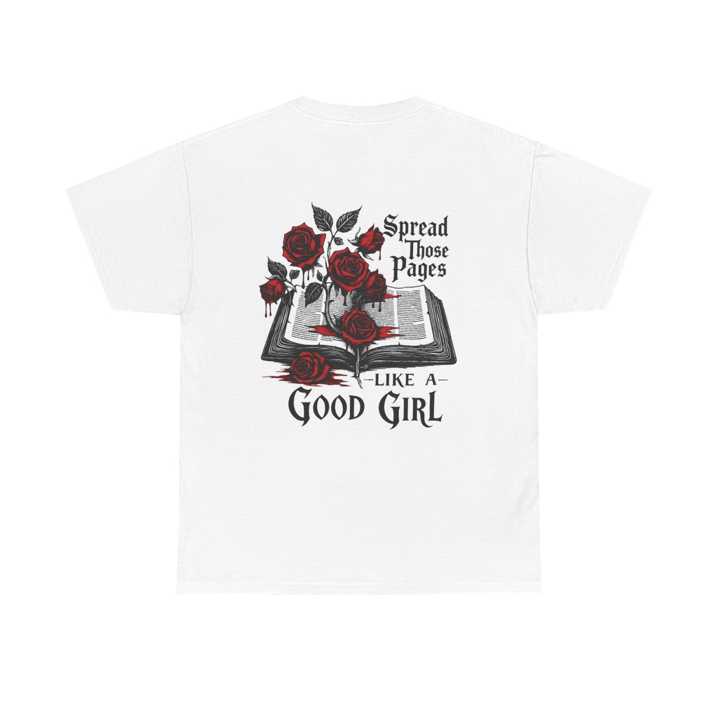 Good Girl Book Tee — "Spread Those Pages Like a Good Girl" Graphic T‑Shirt